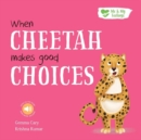 Image for When Cheetah Makes Good Choices