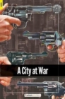 Image for A City at War - Foxton Readers Level 3 (900 Headwords CEFR B1) with free online AUDIO