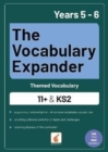 Image for The Vocabulary Expander: Themed Vocabulary for 11+ and KS2 - Years 5 and 6