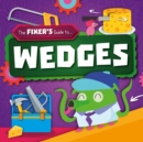 Image for The Fixer&#39;s guide to ... wedges