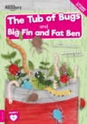 Image for The tub of bugs  : and, Big Finn and Fat Ben