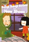 Image for Bang! bang! boom!  : and, New shoes