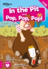 Image for In the pit  : and, Pop, pop, pop!