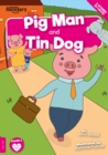Image for Pig Man  : and, Tin dog