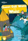 Queen Gail waits  : and, Wait! - Tennant, Georgie