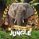 Image for Animal champions of the jungle