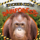 Image for Endangered animals in the rainforests