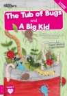 Image for The tub of bugs  : and, A big kid