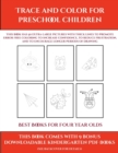 Image for Best Books for Four Year Olds (Trace and Color for preschool children) : This book has 50 extra-large pictures with thick lines to promote error free coloring to increase confidence, to reduce frustra