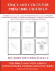 Image for Best Books for Toddlers Aged 2 (Trace and Color for preschool children) : This book has 50 extra-large pictures with thick lines to promote error free coloring to increase confidence, to reduce frustr
