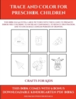 Image for Crafts for Kids (Trace and Color for preschool children) : This book has 50 extra-large pictures with thick lines to promote error free coloring to increase confidence, to reduce frustration, and to e