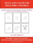 Image for Fun Art Projects (Trace and Color for preschool children) : This book has 50 extra-large pictures with thick lines to promote error free coloring to increase confidence, to reduce frustration, and to 