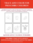 Image for Kindergarten Coloring Workbook (Trace and Color for preschool children) : This book has 50 extra-large pictures with thick lines to promote error free coloring to increase confidence, to reduce frustr