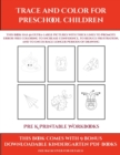 Image for Pre K Printable Workbooks (Trace and Color for preschool children) : This book has 50 extra-large pictures with thick lines to promote error free coloring to increase confidence, to reduce frustration