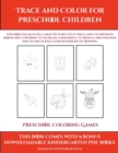 Image for Preschool Coloring Games (Trace and Color for preschool children) : This book has 50 extra-large pictures with thick lines to promote error free coloring to increase confidence, to reduce frustration,
