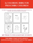 Image for Art projects for Elementary Students (A Coloring book for Preschool Children) : This book has 50 extra-large pictures with thick lines to promote error free coloring to increase confidence, to reduce 