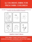 Image for Simple Craft Ideas (A Coloring book for Preschool Children) : This book has 50 extra-large pictures with thick lines to promote error free coloring to increase confidence, to reduce frustration, and t