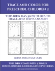 Image for Books for 2 Year Olds (Trace and Color for preschool children 2) : This book has 50 pictures to trace and then color in.