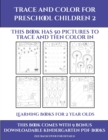 Image for Learning Books for 2 Year Olds (Trace and Color for preschool children 2) : This book has 50 pictures to trace and then color in.