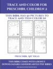 Image for Preschool Art Ideas (Trace and Color for preschool children 2) : This book has 50 pictures to trace and then color in.