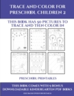 Image for Preschool Printables (Trace and Color for preschool children 2) : This book has 50 pictures to trace and then color in.