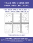 Image for Toddler Books Online (Trace and Color for preschool children 2) : This book has 50 pictures to trace and then color in.