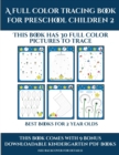 Image for Best Books for 2 Year Olds (A full color tracing book for preschool children 2) : This book has 30 full color pictures for kindergarten children to trace