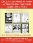 Image for Activity Books for Children Aged 2 to 4 (A black and white activity workbook for children aged 4 to 5 - Vol 1) : This book contains 50 black and white activity sheets for children aged 4 to 5