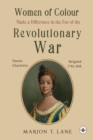 Image for Women of Colour Made a Difference in the Era of the Revolutionary War