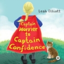 Image for Captain Worrier to Captain Confidence