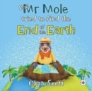 Image for How Mr Mole Tried to Find the End of the Earth