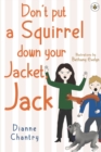 Image for Don&#39;t Put a Squirrel Down Your Jacket, Jack
