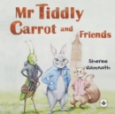 Image for Mr Tiddly Carrot and Friends