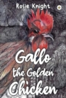 Image for Gallo the Golden Chicken