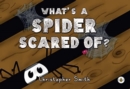 Image for What&#39;s a Spider Scared of?