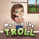Image for Me and the Troll