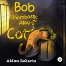 Image for Bob the Boombastic Alley Cat