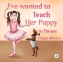 Image for Eve Wanted to Teach Her Puppy to Dance
