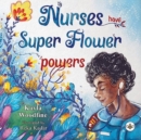 Image for Nurses Have Super Flower Powers