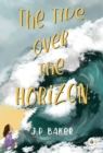 Image for The Tide Over The Horizon