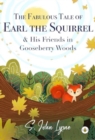 Image for The Fabulous Tale of Earl the Squirrel and his Friends in Gooseberry Woods