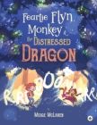 Image for Feartie Flyn, Monkey and the Distressed Dragon