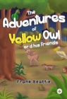 Image for The Adventures of Yellow Owl and his Friends