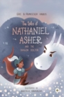 Image for The Tales Of Nathaniel Asher: and the Dragon Doctor