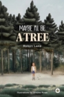 Image for Maybe I&#39;ll be a Tree