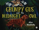 Image for Grumpy Gus and The Midnight Owl