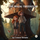 Image for The Magic Treehouse: A Tale of Enchantment and Friendship