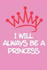 Image for I Will Always be a Princess