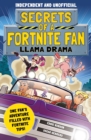Image for Secrets of a Fortnite Fan: Llama Drama (Independent &amp; Unofficial)