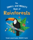 Image for The small and mighty book of rainforests